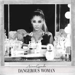 Ariana Grande Dangerous Woma