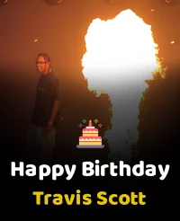 Happy Birthday Travis Scott
